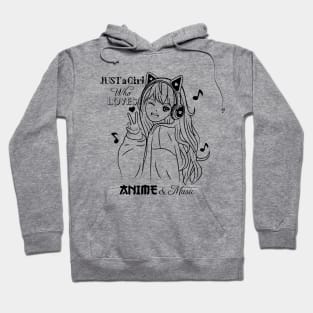 Just A Girl Who Loves Anime And Music Hoodie